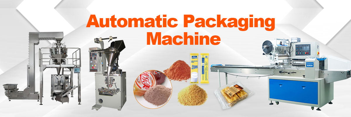 Automatic Packaging Machine ｜ High Efficiency & Super Quality